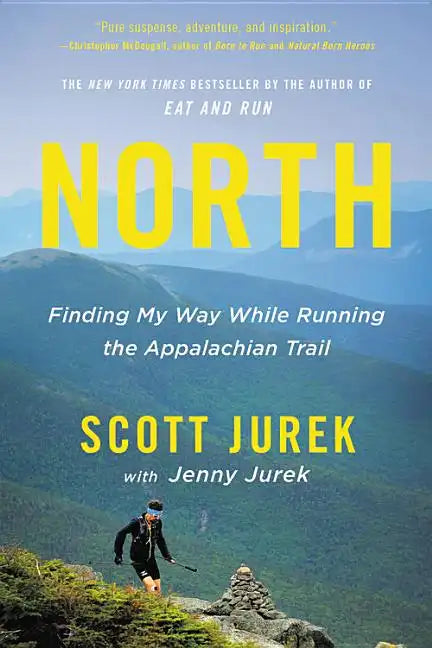 North: Finding My Way While Running the Appalachian Trail - Paperback