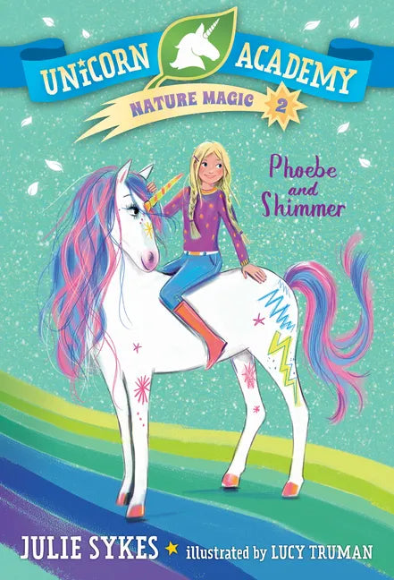 Unicorn Academy Nature Magic #2: Phoebe and Shimmer - Paperback
