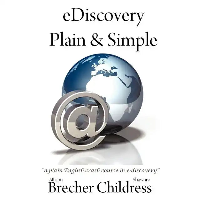 eDiscovery Plain & Simple: a plain English crash course in e-discovery - Paperback