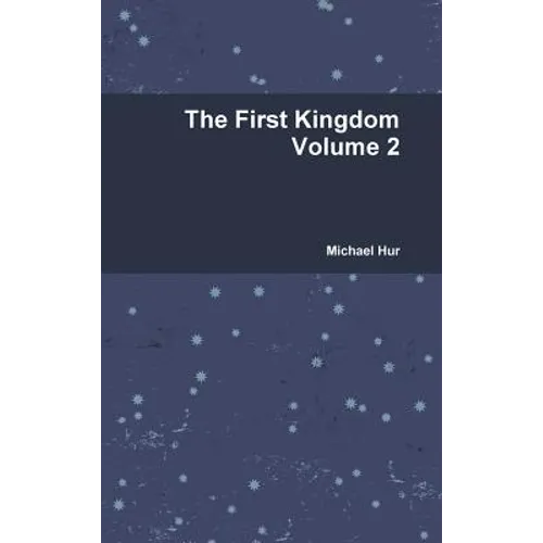The First Kingdom Volume 2 - Hardcover