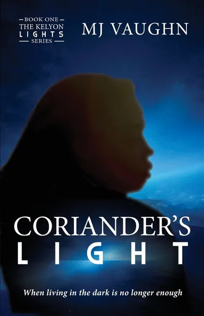 Coriander's Light: Book One of The Kelyon Lights series - Paperback
