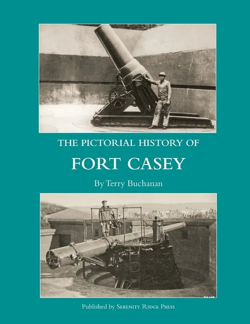 The Pictorial History of Fort Casey - Paperback
