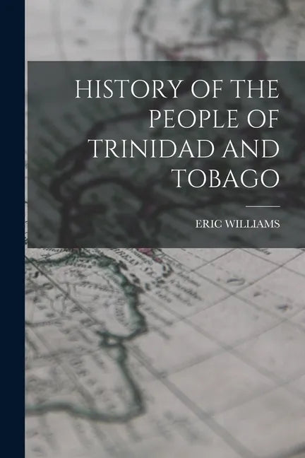 History of the People of Trinidad and Tobago - Paperback