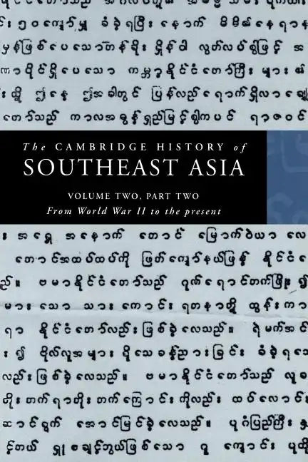 The Cambridge History of Southeast Asia: Volume 2, Part 2, from World War II to the Present - Paperback