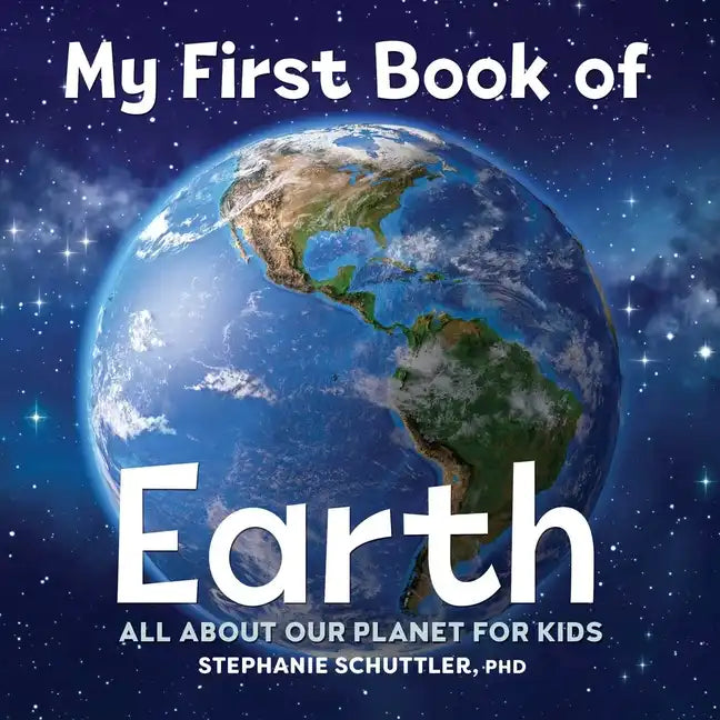 My First Book of Earth: All about Our Planet for Kids - Paperback