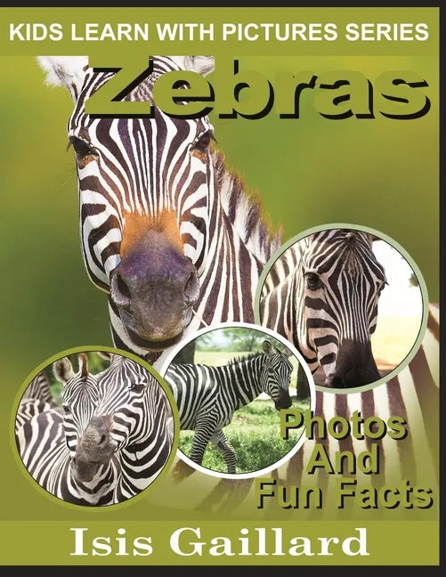 Zebras: Photos and Fun Facts for Kids - Paperback