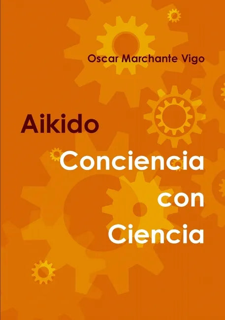 Aikido: Conciencia con Ciencia - Paperback