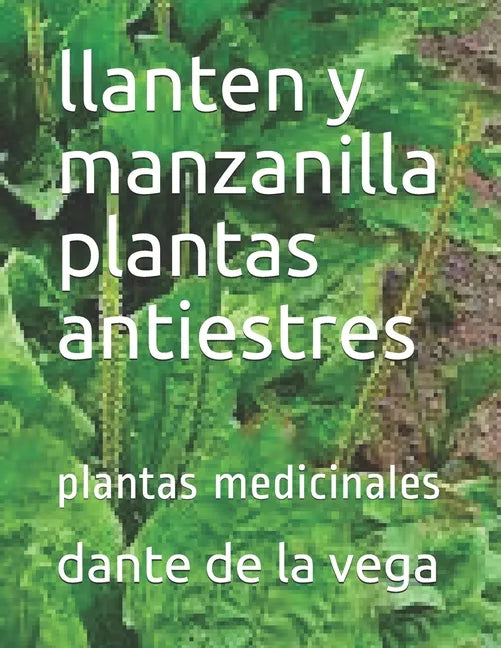 llanten y manzanilla plantas antiestres: plantas medicinales - Paperback
