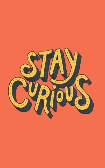 Stay Curious - Paperback