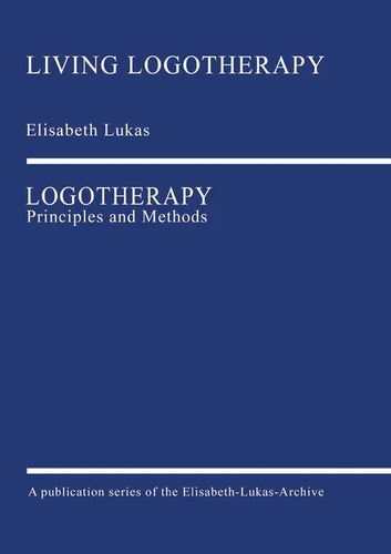 Logotherapy: Principles and Methods - Paperback