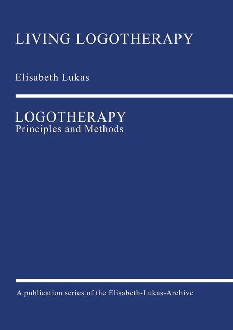 Logotherapy: Principles and Methods - Paperback