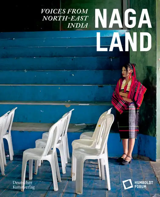 Naga Land: Voices from Northeast India - Paperback