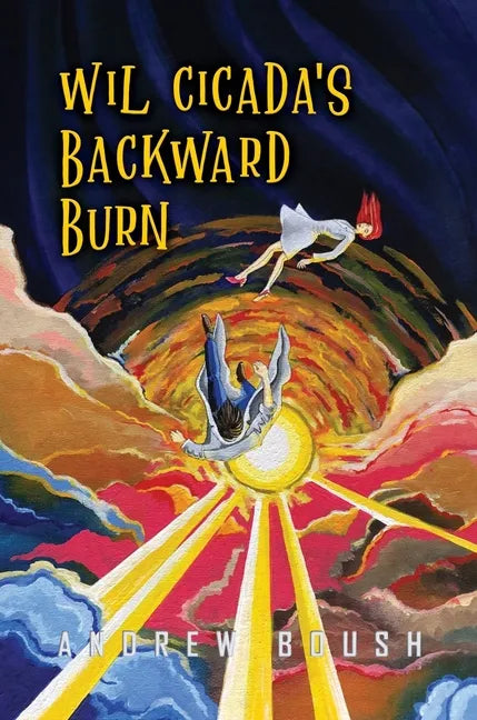Wil Cicada's Backward Burn - Hardcover