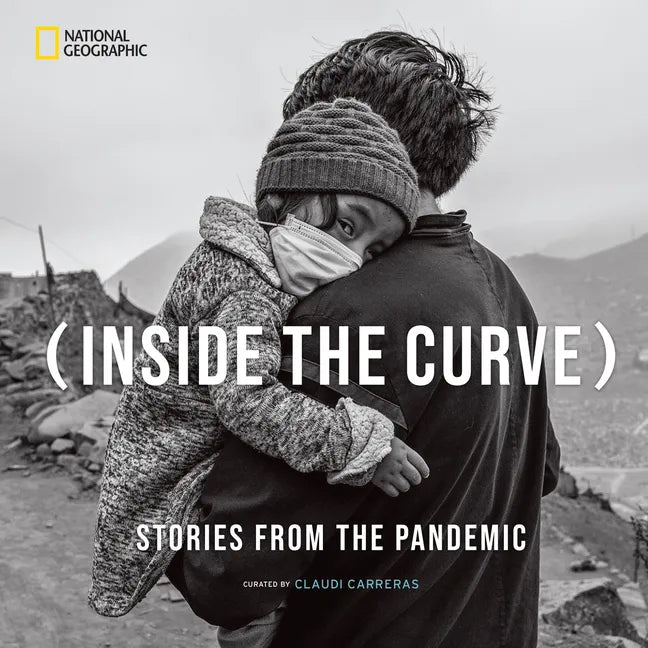Inside the Curve: Stories from the Pandemic - Hardcover