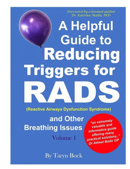A Helpful Guide to Reducing Triggers for RADS (Reactive Airways Dysfunction Syndrome) and Other Breathing Issues Volume 1 - Paperback