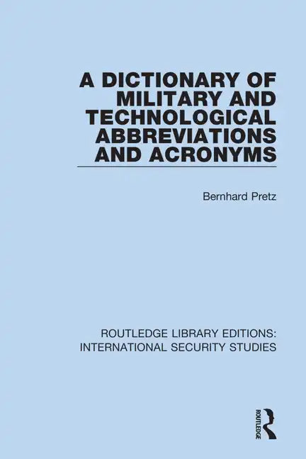 A Dictionary of Military and Technological Abbreviations and Acronyms - Paperback
