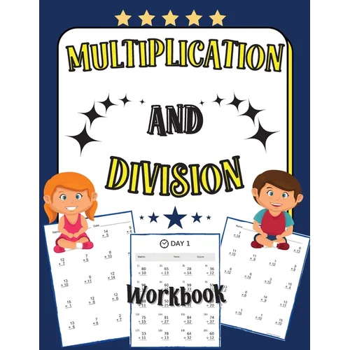 Multiplication and Division Workbook: 100 Days of Practice Exercises for Kids Age 5-8 - Paperback