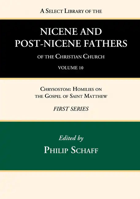 A Select Library of the Nicene and Post-Nicene Fathers of the Christian Church, First Series, Volume 10 - Hardcover