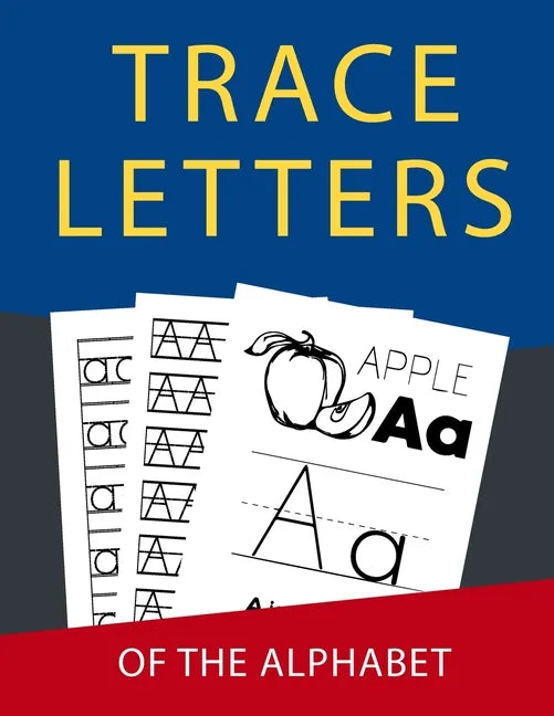 Letter Tracing: Handwriting Practice Books For Kids Kindergarten 2nd Grade Alphabet Letter Tracing Paper Perfect For Toddlers Boys Girls Kida Age 3-5 - Paperback