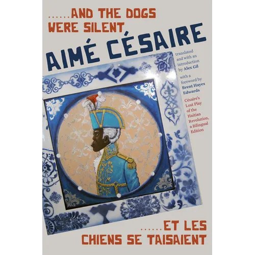 ......and the Dogs Were Silent/......Et Les Chiens Se Taisaient - Hardcover