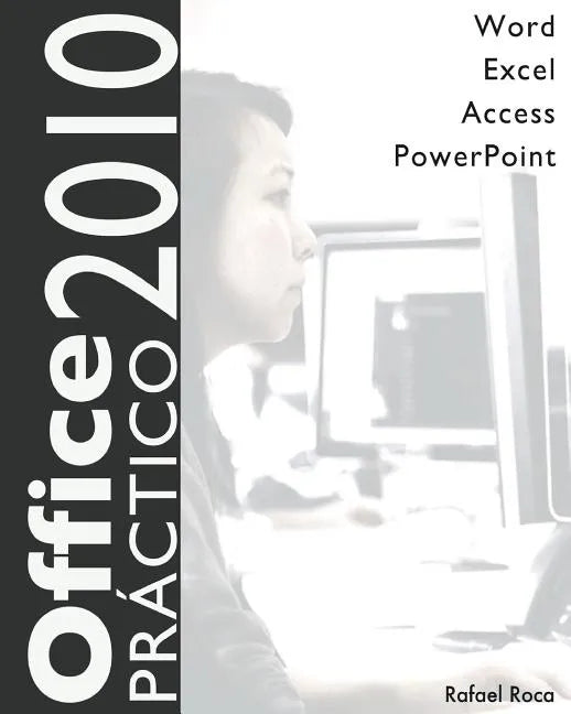 Office 2010 Práctico: Word, Excel, Access, PowerPoint - Paperback