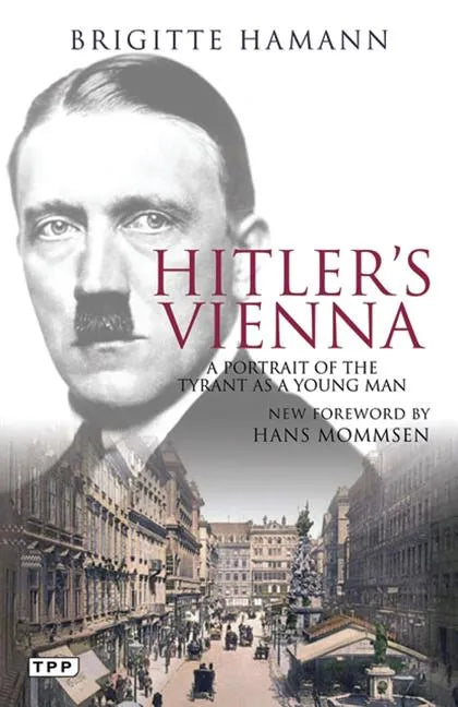 Hitler's Vienna: A Portrait of the Tyrant as a Young Man - Paperback