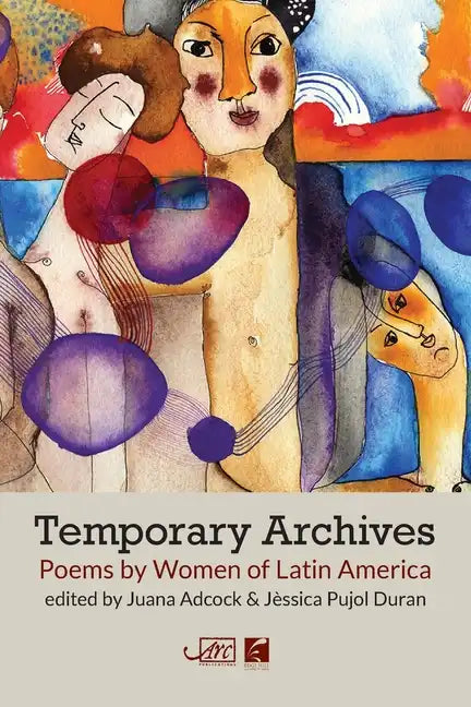 Temporary Archives: Poems by Women of Latin America - Paperback