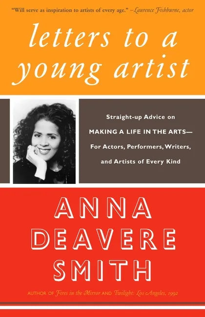Letters to a Young Artist: Straight-Up Advice on Making a Life in the Arts-For Actors, Performers, Writers, and Artists of Every Kind - Paperback