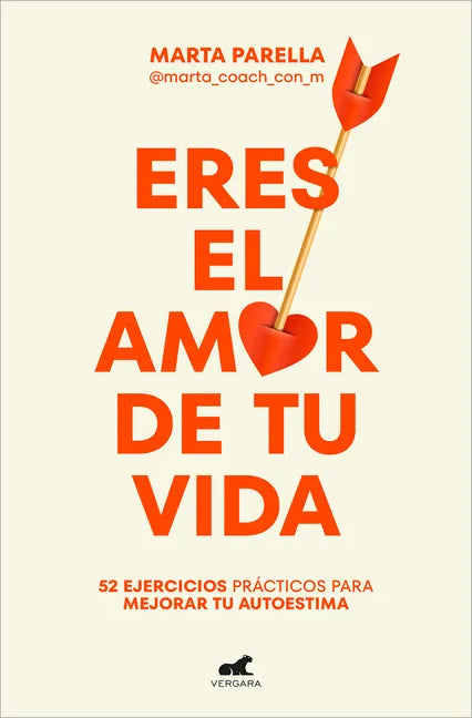 Eres El Amor de Tu Vida / You Are the Love of Your Life - Paperback