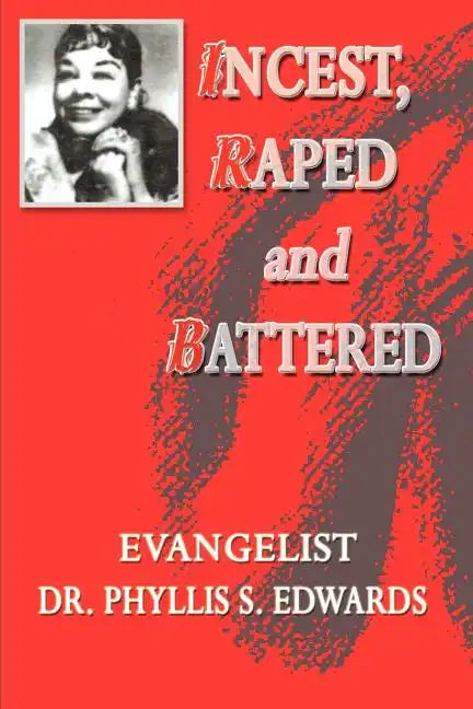 Incest, Raped and Battered - Paperback
