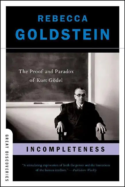 Incompleteness: The Proof and Paradox of Kurt Gödel - Paperback