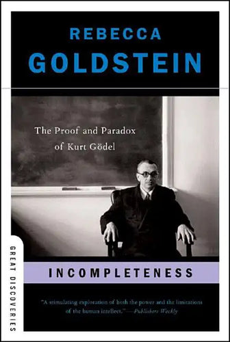 Incompleteness: The Proof and Paradox of Kurt Gödel - Paperback