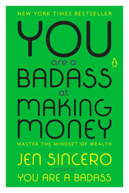 You Are a Badass at Making Money: Master the Mindset of Wealth - Paperback