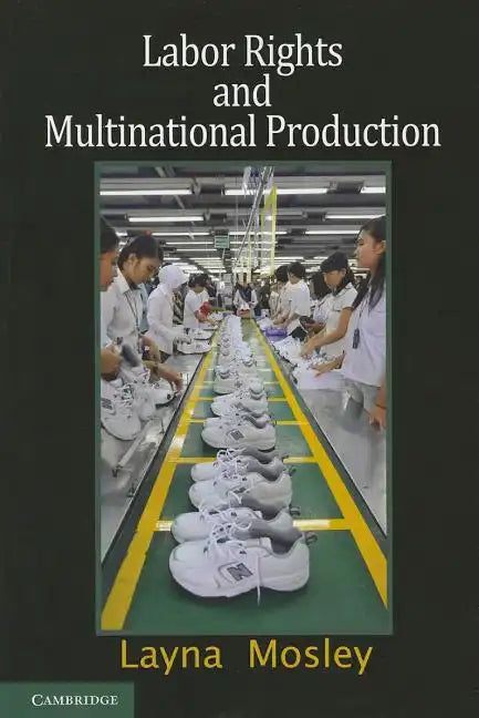 Labor Rights and Multinational Production - Paperback