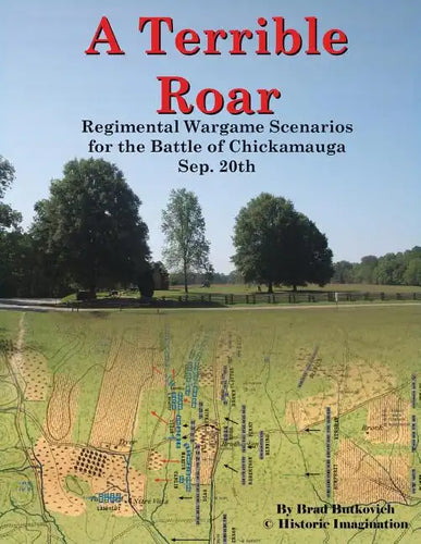 A Terrible Roar: Regimental Wargame Scenarios For The Battle of Chickamauga: Sep. 20th - Paperback