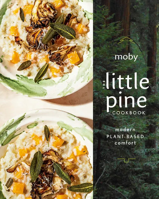 The Little Pine Cookbook: Modern Plant-Based Comfort - Hardcover