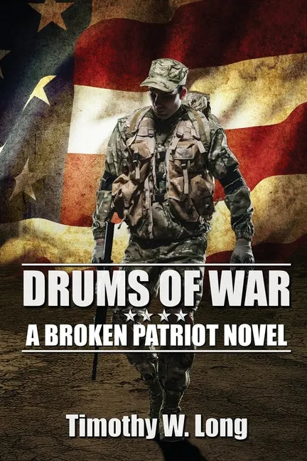 Drums of War: A Broken Patriot Novel - Paperback