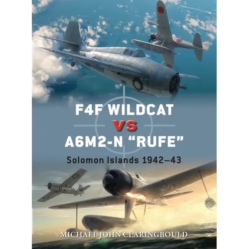 F4F Wildcat Vs A6m2-N Rufe: Solomon Islands 1942-43 - Paperback
