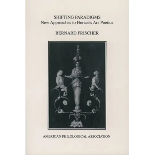 Shifting Paradigms: New Approaches to Horace's Ars Poetica - Paperback