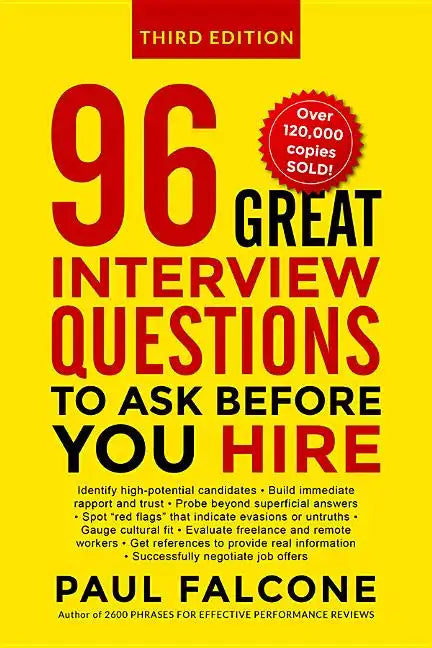 96 Great Interview Questions to Ask Before You Hire - Paperback