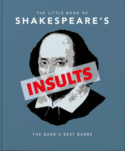 The Little Book of Shakespeare's Insults: The Bard's Best Barbs - Hardcover