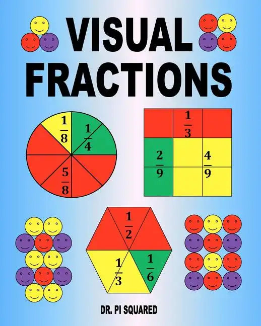 Visual Fractions: A Beginning Fractions Book - Paperback