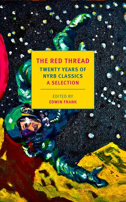 The Red Thread: Twenty Years of Nyrb Classics: A Selection - Paperback