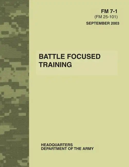 Battle Focused Training (FM 7-1) - Paperback