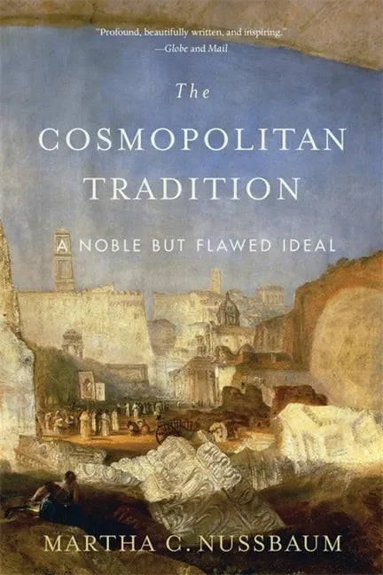 The Cosmopolitan Tradition: A Noble But Flawed Ideal - Paperback