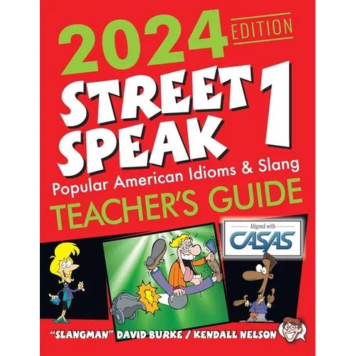 2024 Edition Street Speak 1 Teacher's Guide: Popular American Idioms & Slang - Paperback