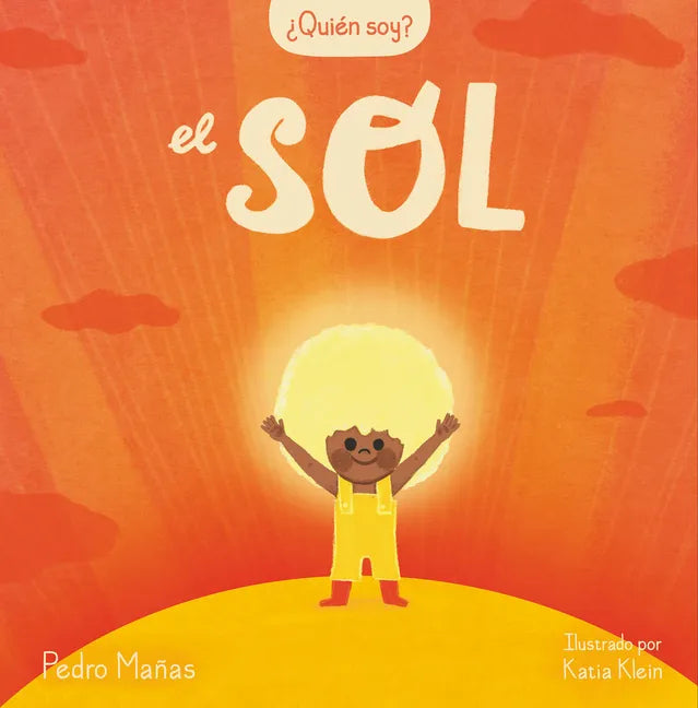 ¿Quién Soy? El Sol / Who Am I? the Sun - Hardcover