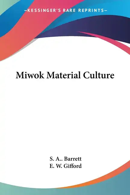 Miwok Material Culture - Paperback