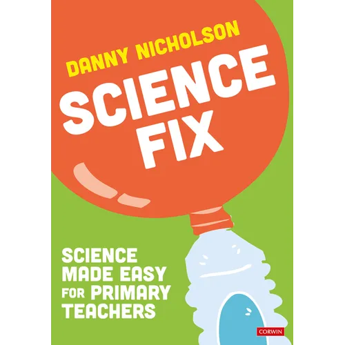 Science Fix: Science Made Easy for Primary Teachers - Hardcover