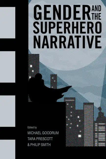 Gender and the Superhero Narrative - Paperback